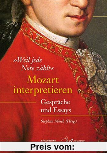 „Weil jede Note zählt“: Mozart interpretieren: Gespräche und Essays