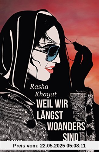 Weil wir längst woanders sind: Roman