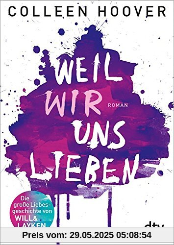 Weil wir uns lieben: Roman Weil wir uns lieben: Roman