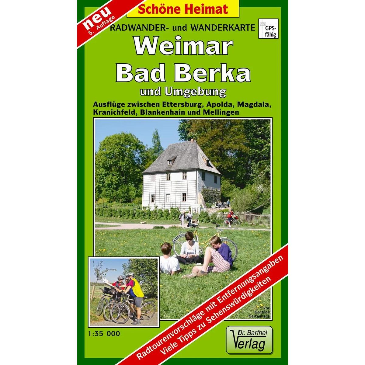 Weimar, Bad Berka und Umgebung 1 : 35 000. Radwander-und Wanderkarte Weimar, Bad Berka und Umgebung 1 : 35 000. Radwander-und Wanderkarte von Barthel Dr.
