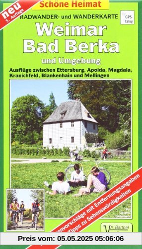 Weimar, Bad Berka und Umgebung 1 : 35 000. Radwander-und Wanderkarte: Ausflüge zwischen Ettersburg, Apolda, Magdala, Kranichfeld, Blankenhain und ... Viele Tipps zu Sehenswürdigkeiten