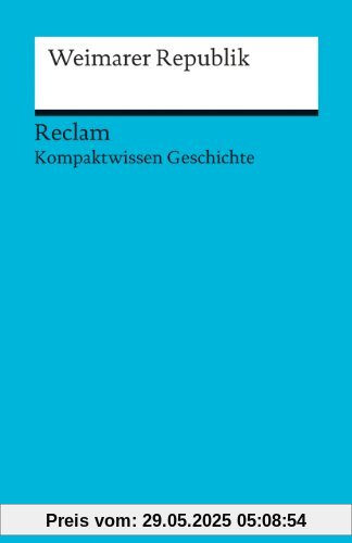 Weimarer Republik: Kompaktwissen Geschichte