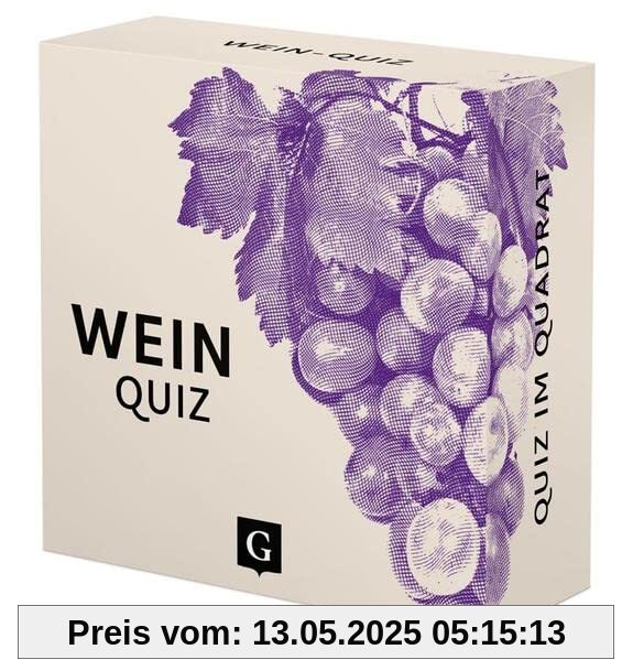 Wein-Quiz: 100 Fragen und Antworten (Neuauflage) (Quiz im Quadrat)