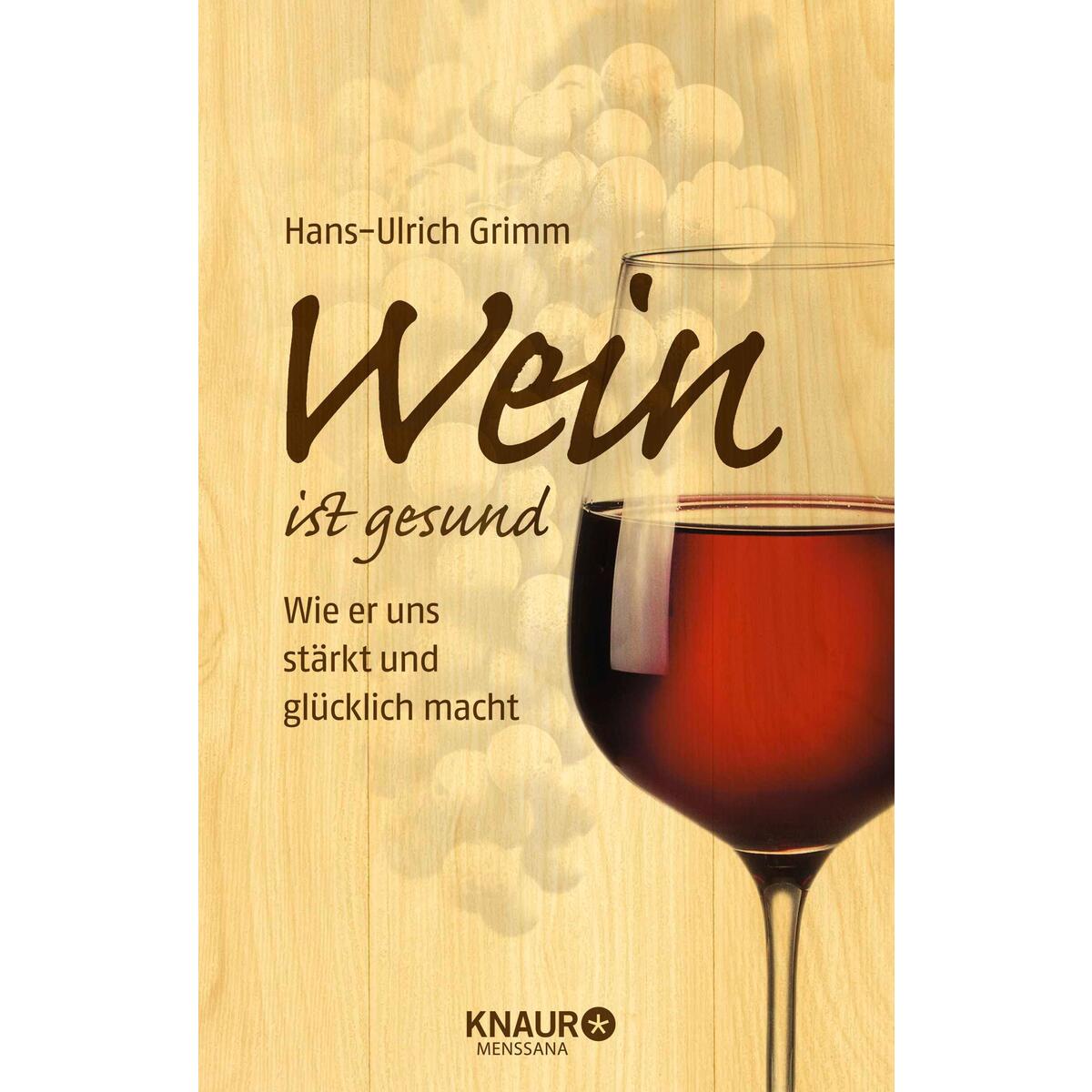 Wein ist gesund von Knaur MensSana HC