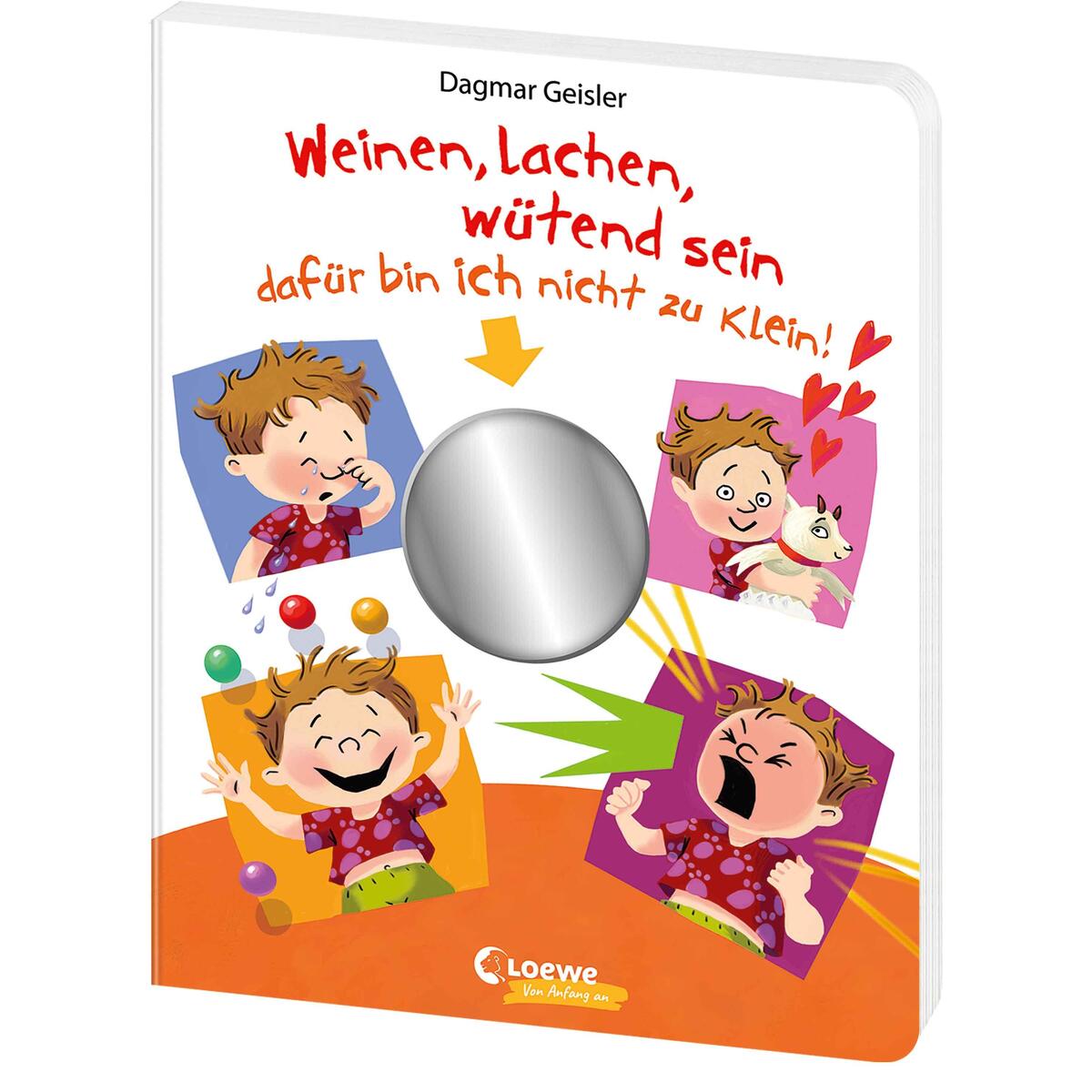 Weinen, lachen, wütend sein - dafür bin ich nicht zu klein! Weinen, lachen, wütend sein - dafür bin ich nicht zu klein! von Loewe Verlag GmbH