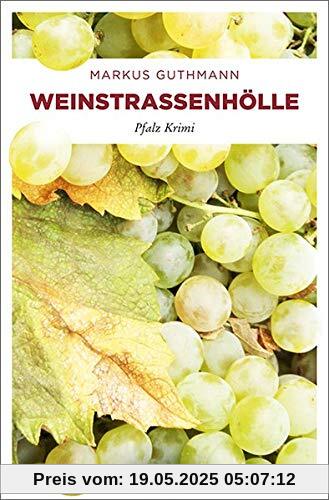 Weinstraßenhölle: Pfalz Krimi