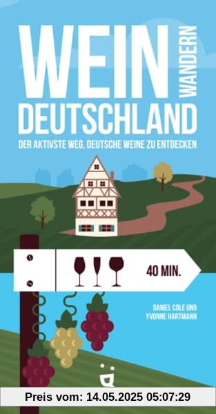 Weinwandern Deutschland: Der aktivste Weg, deutsche Weine zu entdecken