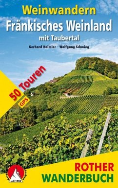 Rother Wanderbuch Weinwandern Fränkisches Weinland von Bergverlag Rother