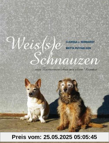 Weis(s)e Schnauzen: vom Zusammenleben mit alten Hunden