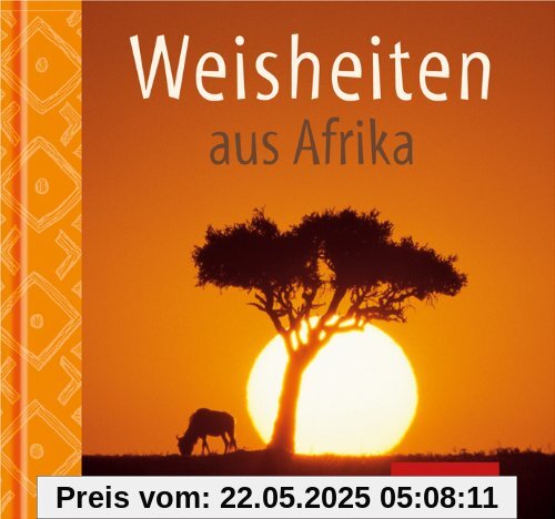 Weisheiten aus Afrika Weisheiten aus Afrika