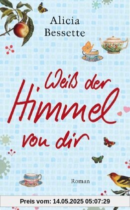 Weiß der Himmel von dir: Roman