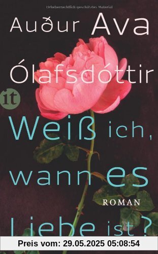 Weiß ich, wann es Liebe ist?: Roman (insel taschenbuch)