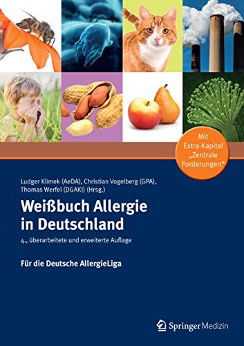 Weißbuch Allergie in Deutschland: Für die Deutsche AllergieLiga. Mit Extra-Kapitel 'Zentrale Forderungen' Weißbuch Allergie in Deutschland: Für die Deutsche AllergieLiga. Mit Extra-Kapitel 'Zentrale Forderungen'