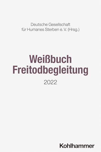Weißbuch Freitodbegleitung: 2022