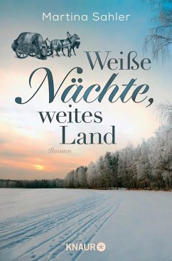 Weiße Nächte, weites Land / Wolgasiedler Bd.1 von Droemer/Knaur / Knaur TB