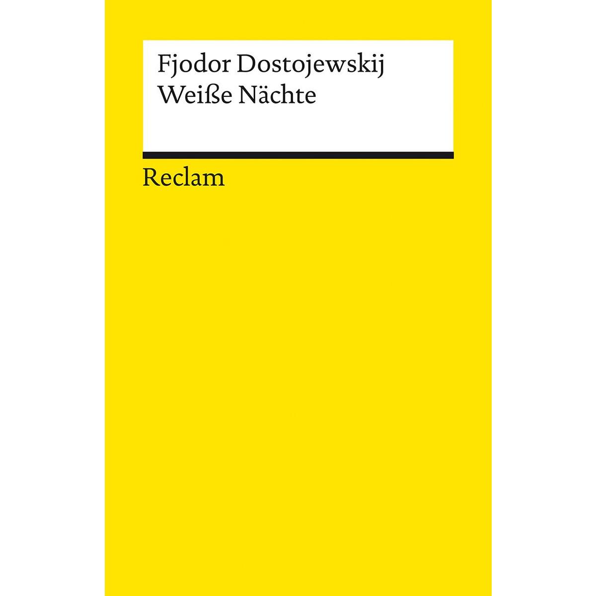 Weiße Nächte Weiße Nächte von Reclam Philipp Jun.