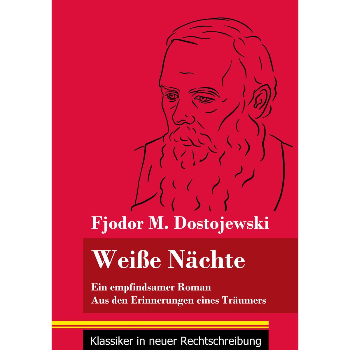 Weiße Nächte Weiße Nächte von Henricus - Klassiker in neuer Rechtschreibung