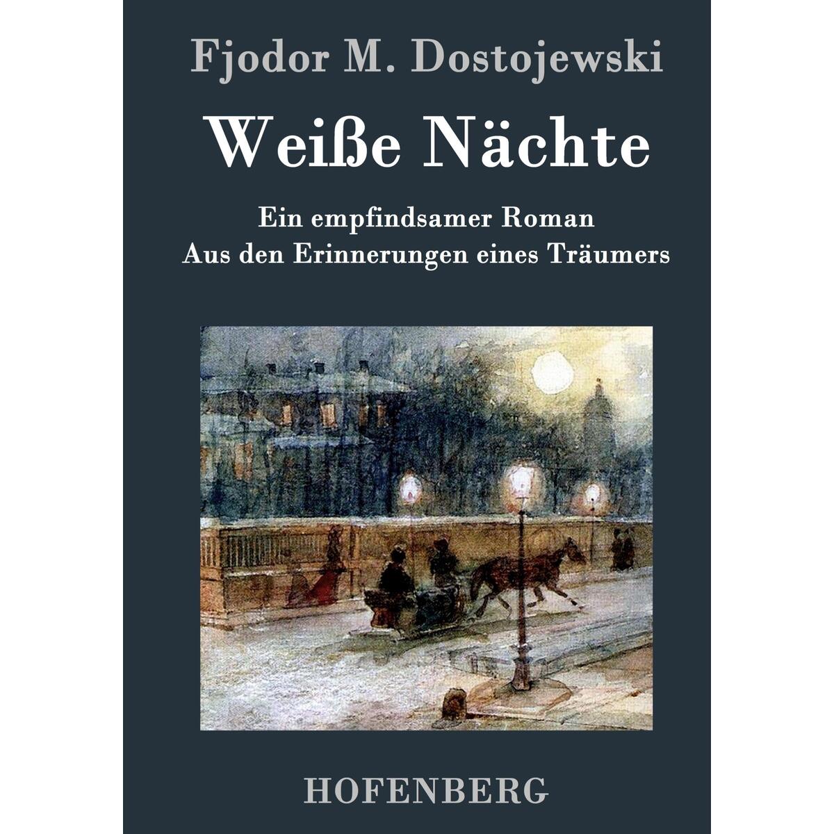 Weiße Nächte von Hofenberg