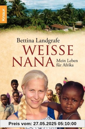 Weiße Nana: Mein Leben für Afrika Weiße Nana: Mein Leben für Afrika