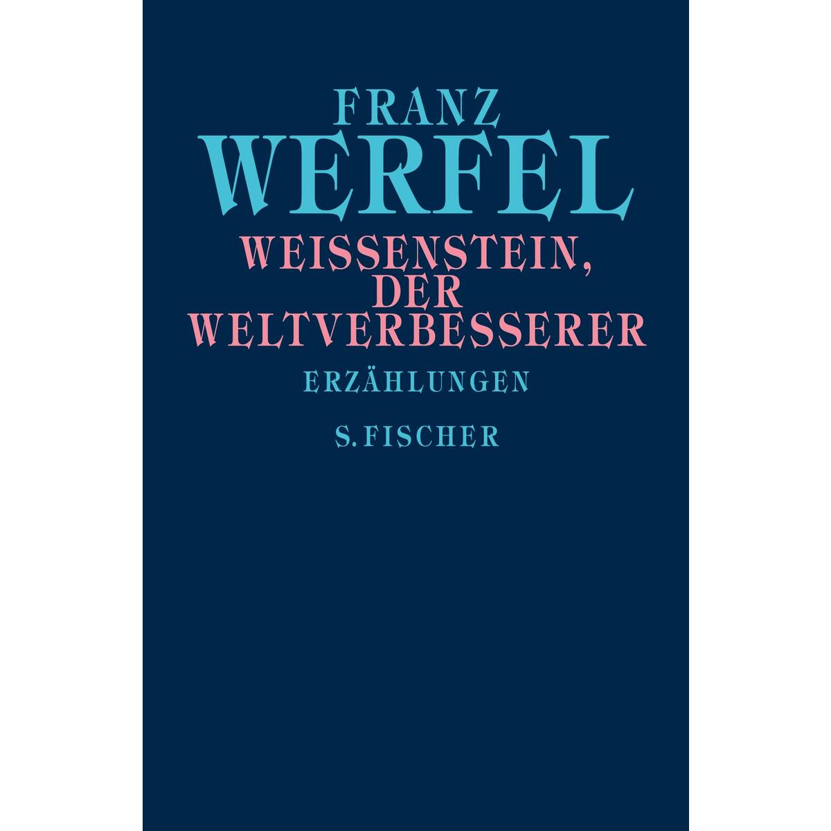 Weißenstein, der Weltverbesserer von S. Fischer Verlag