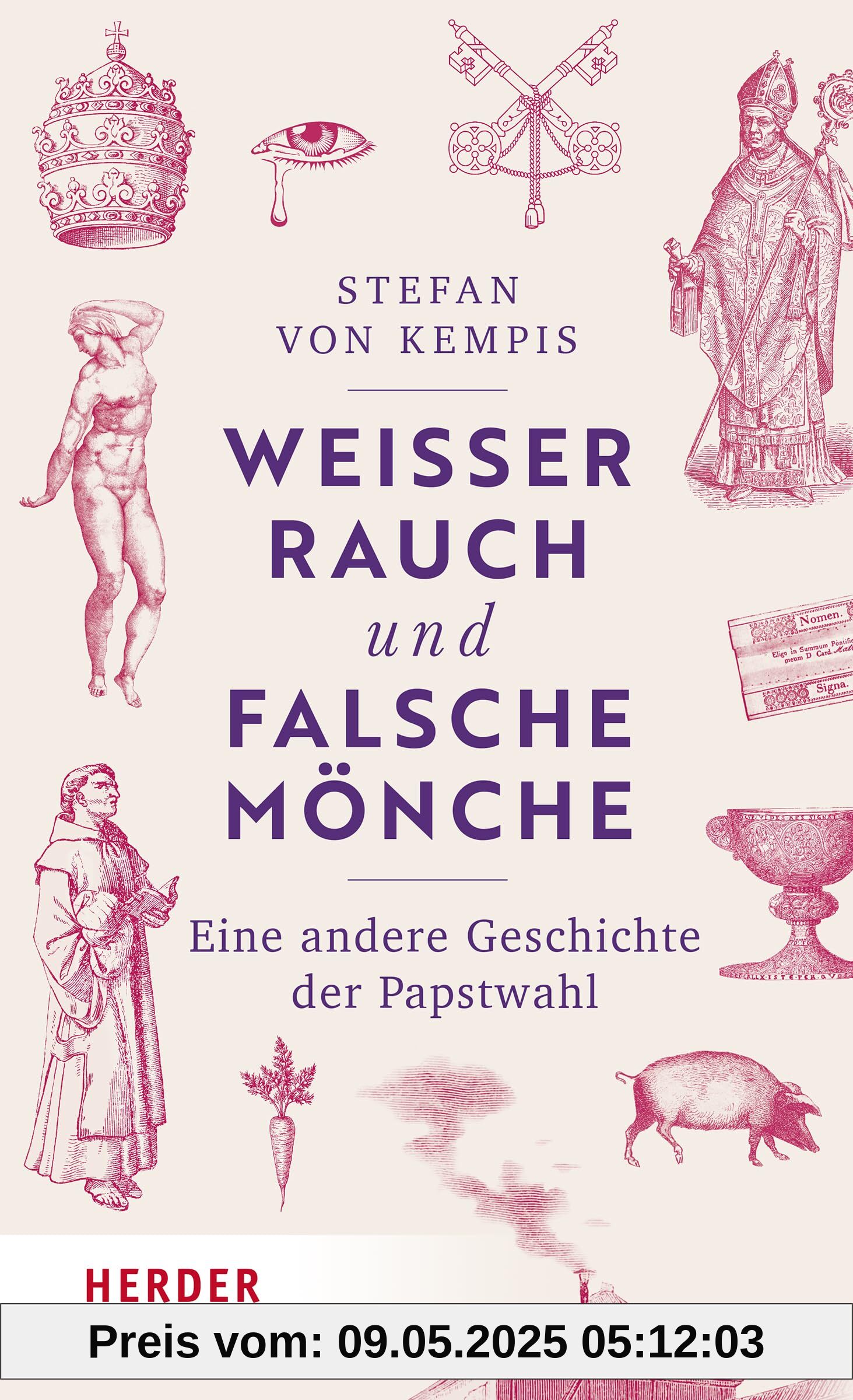 Weißer Rauch und falsche Mönche: Eine andere Geschichte der Papstwahl