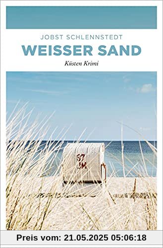 Weißer Sand: Küsten Krimi (Kommissar Andresen)