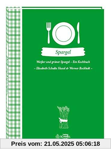 Weisser und grüner Spargel: Ein Kochbuch (Herrlich nostalgisch / Rezeptsammlungen)