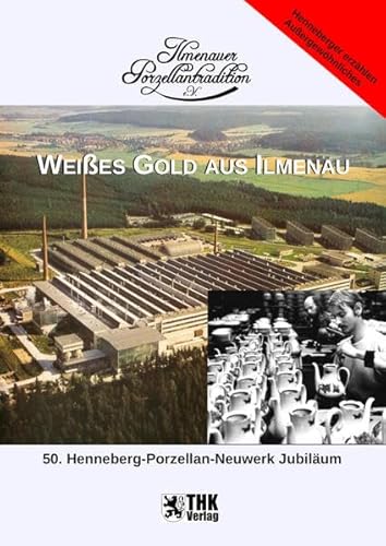 Weißes Gold aus Ilmenau: 50. Henneberg-Porzellan-Neuwerk Jubiläum von THK