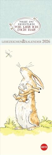 Weißt Du eigentlich, wie lieb ich Dich hab Lesezeichen & Kalender 2026: Liebevoll illustrierter Lesezeichenkalender. Mini-Kalender perfekt als kleines Geschenk (Lesezeichen & Kalender Heye) von Heye