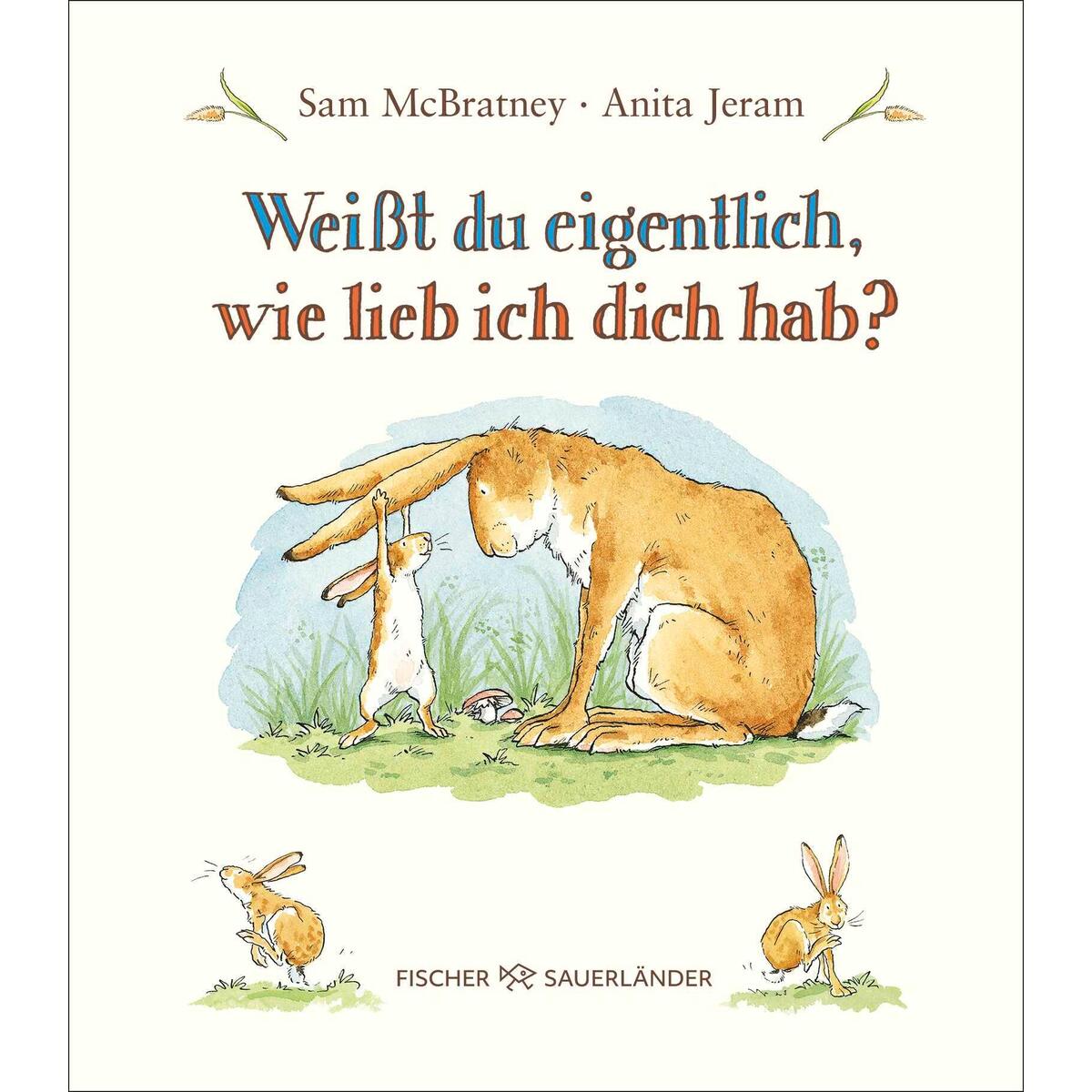 Weißt Du eigentlich, wie lieb ich dich hab? von Sauerländer