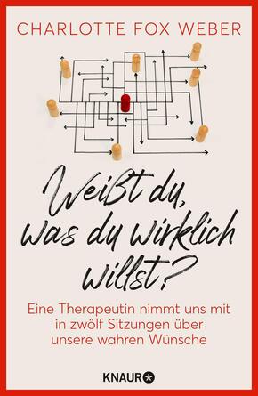 Weißt du, was du wirklich willst? Weißt du, was du wirklich willst?