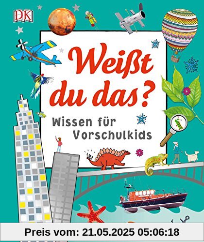 Weißt du das?: Wissen für Vorschulkids