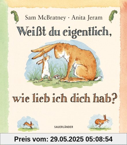 Weißt du eigentlich, wie lieb ich dich hab? Weißt du eigentlich, wie lieb ich dich hab?