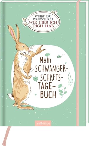 Weißt du eigentlich, wie lieb ich dich hab?: Mein Schwangerschaftstagebuch | Erinnerungsalbum für die unvergesslichsten Momente aus der Schwangerschaft Weißt du eigentlich, wie lieb ich dich hab?: Mein Schwangerschaftstagebuch | Erinnerungsalbum für die unvergesslichsten Momente aus der Schwangerschaft