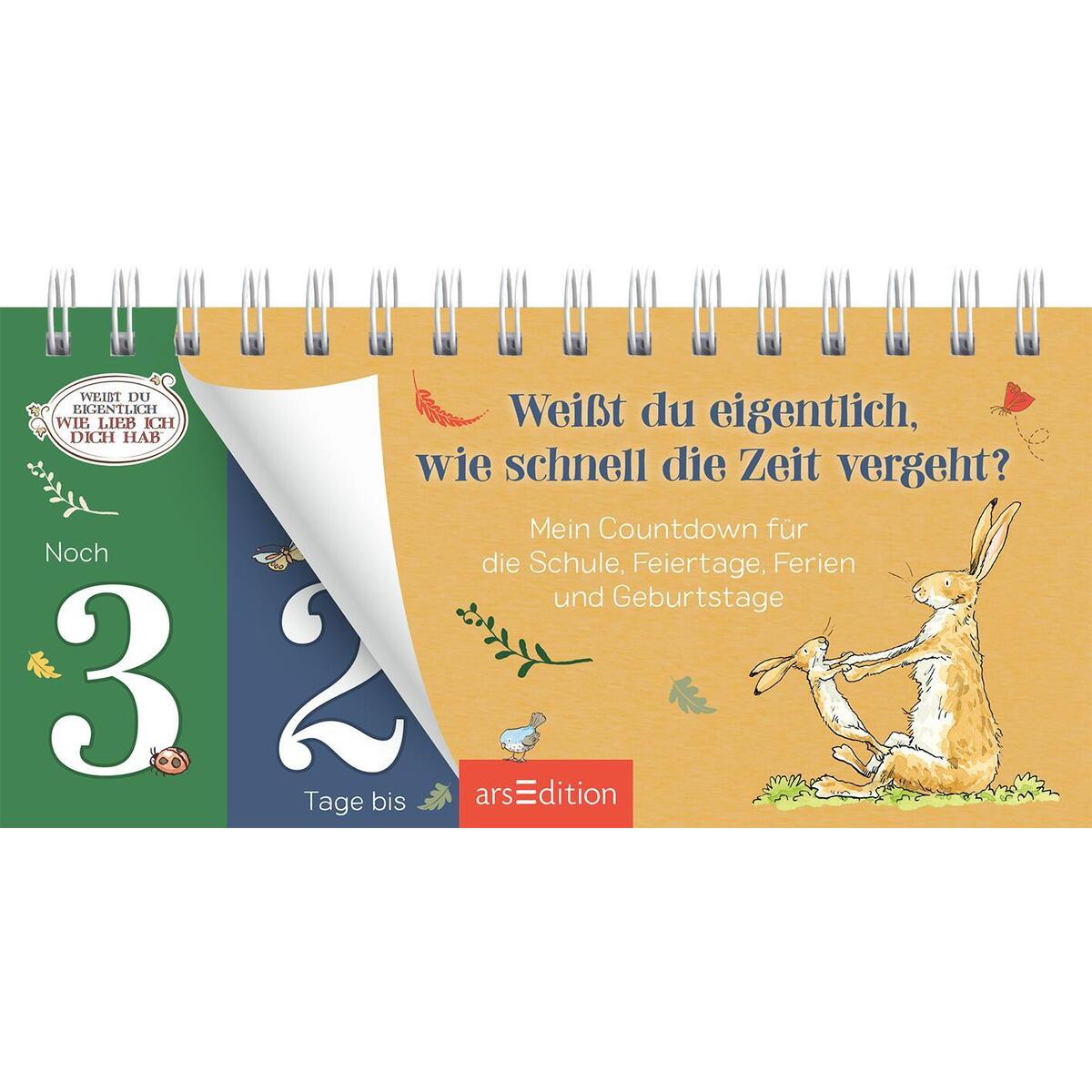 Weißt du eigentlich, wie schnell die Zeit vergeht? Weißt du eigentlich, wie schnell die Zeit vergeht? von Ars Edition GmbH