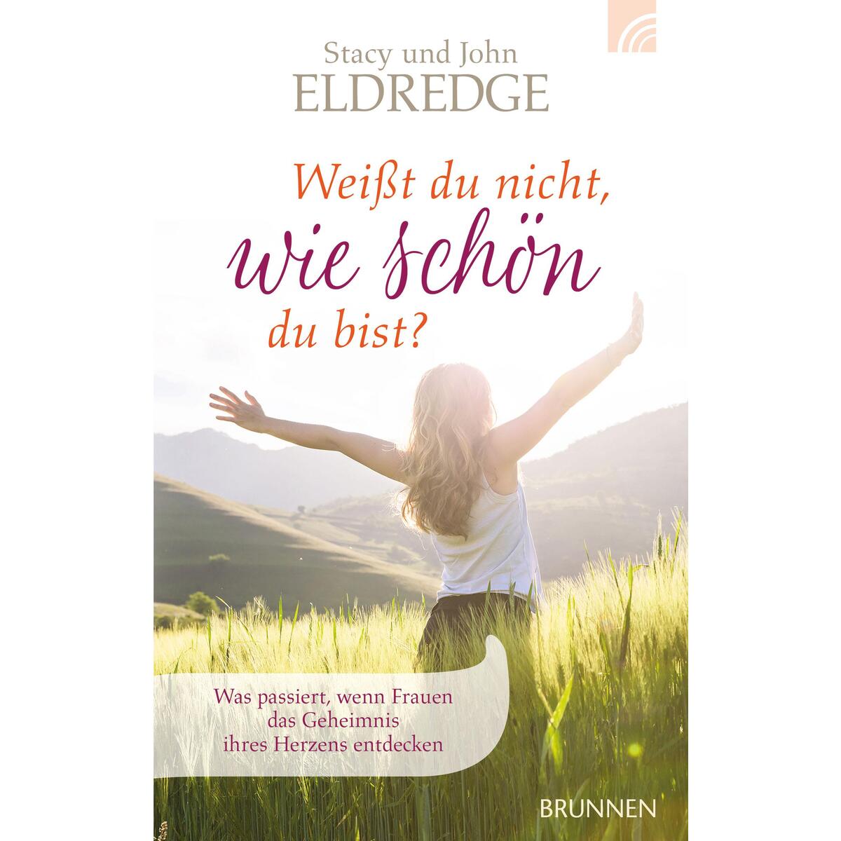 Weißt du nicht, wie schön du bist? Weißt du nicht, wie schön du bist? von Brunnen-Verlag GmbH