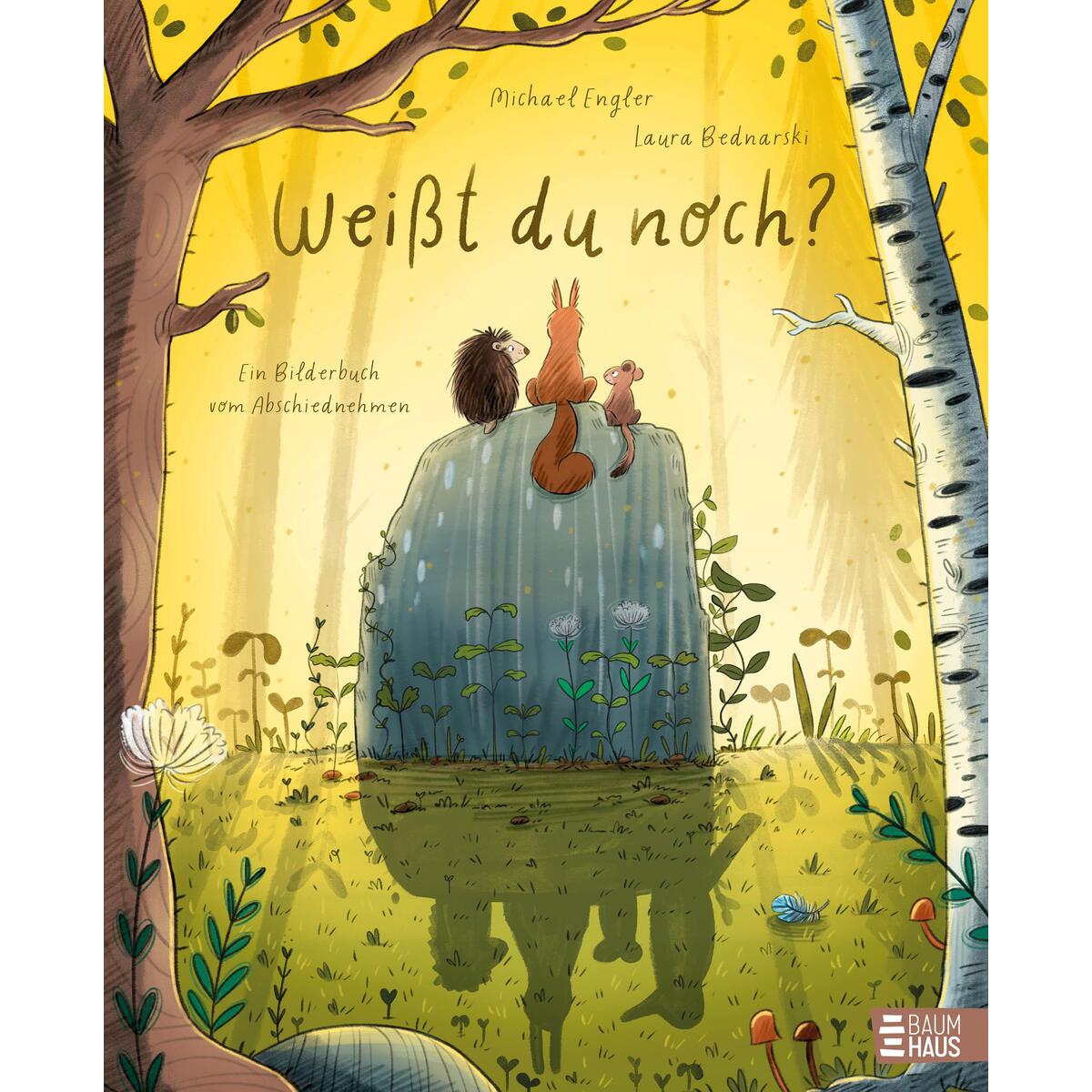 Weißt du noch? Ein Bilderbuch vom Abschiednehmen von Baumhaus Verlag GmbH