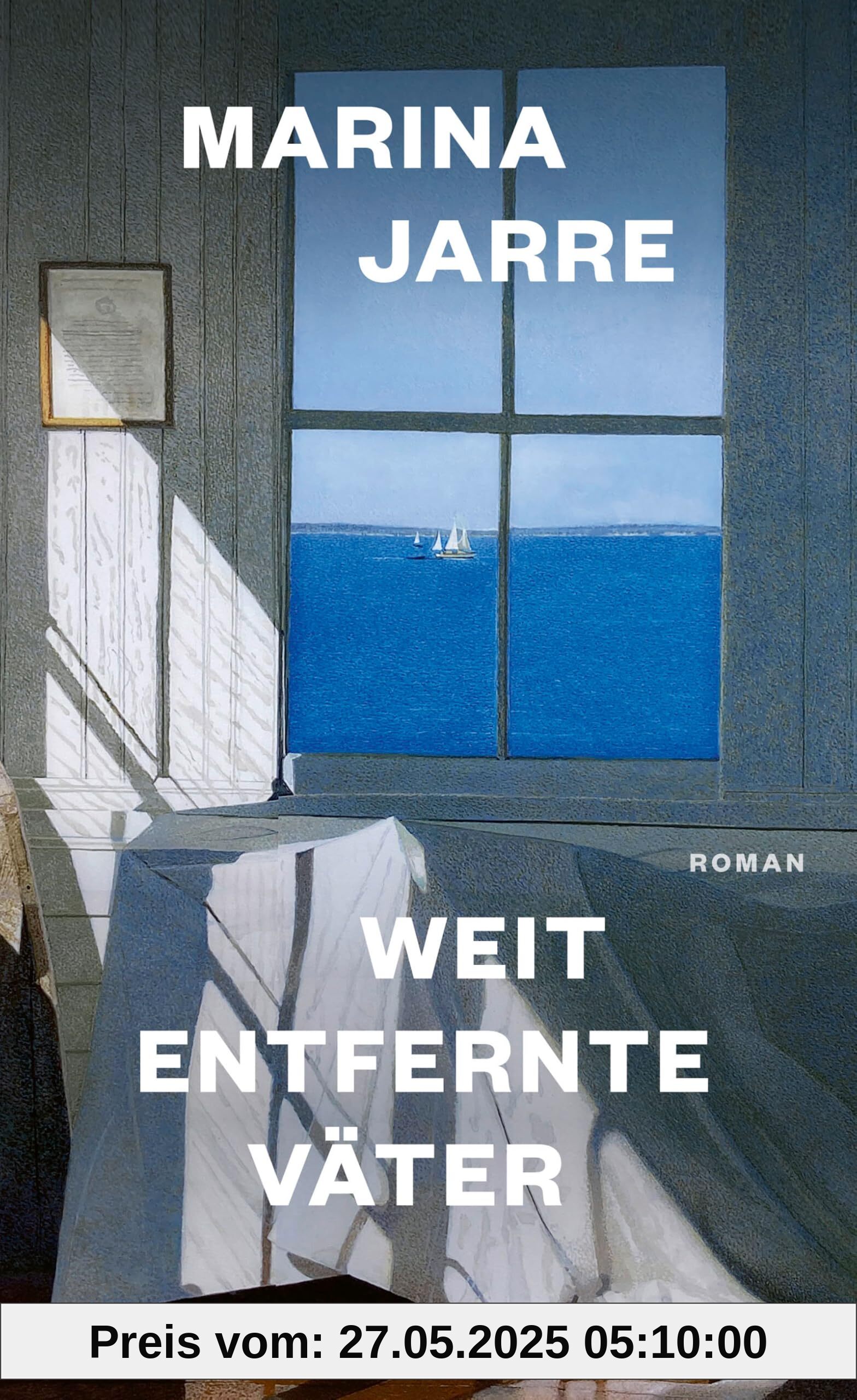 Weit entfernte Väter: Roman