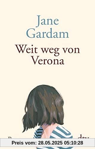 Weit weg von Verona: Roman Weit weg von Verona: Roman