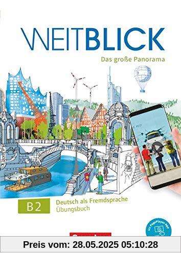 Weitblick - Das große Panorama - B2: Gesamtband: Übungsbuch - Mit PagePlayer-App inkl. Audios, Videos und Texten