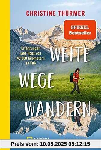 Weite Wege Wandern: Erfahrungen und Tipps von 45.000 Kilometern zu Fuß | Der Bestseller zum Ultraleicht- und Fernwandern