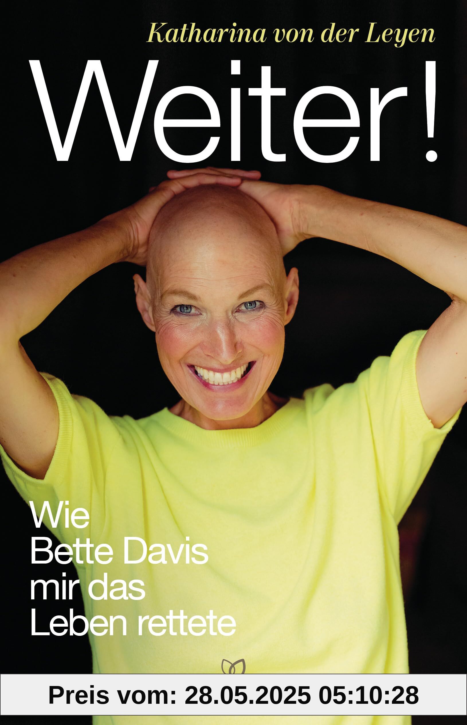 Weiter!: Wie Bette Davis mir das Leben rettete