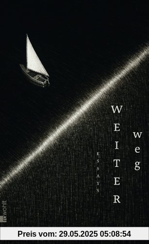 Weiter weg: Essays