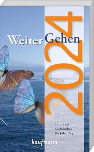 WeiterGehen 2024: Texte zum Nachdenken für jeden Tag