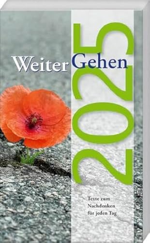 WeiterGehen 2025: Texte zum Nachdenken für jeden Tag