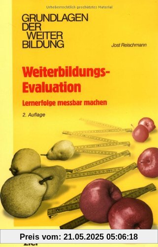 Weiterbildungs-Evaluation: Lernerfolge messbar machen Weiterbildungs-Evaluation: Lernerfolge messbar machen