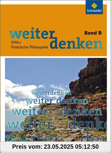 Weiterdenken: Band B (ab Klasse 8)
