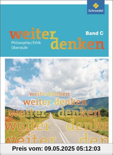 Weiterdenken: Band C (ab Klasse 10)