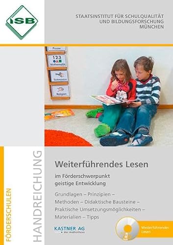 Weiterführendes Lesen im Förderschwerpunkt geistige Entwicklung: Grundlagen - Prinzipien- Methoden - Didaktische Bausteine- Praktische Umsetzungsmöglichkeiten- Materialien - Tipps