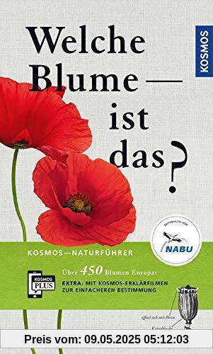 Welche Blume ist das? (Kosmos-Naturführer)